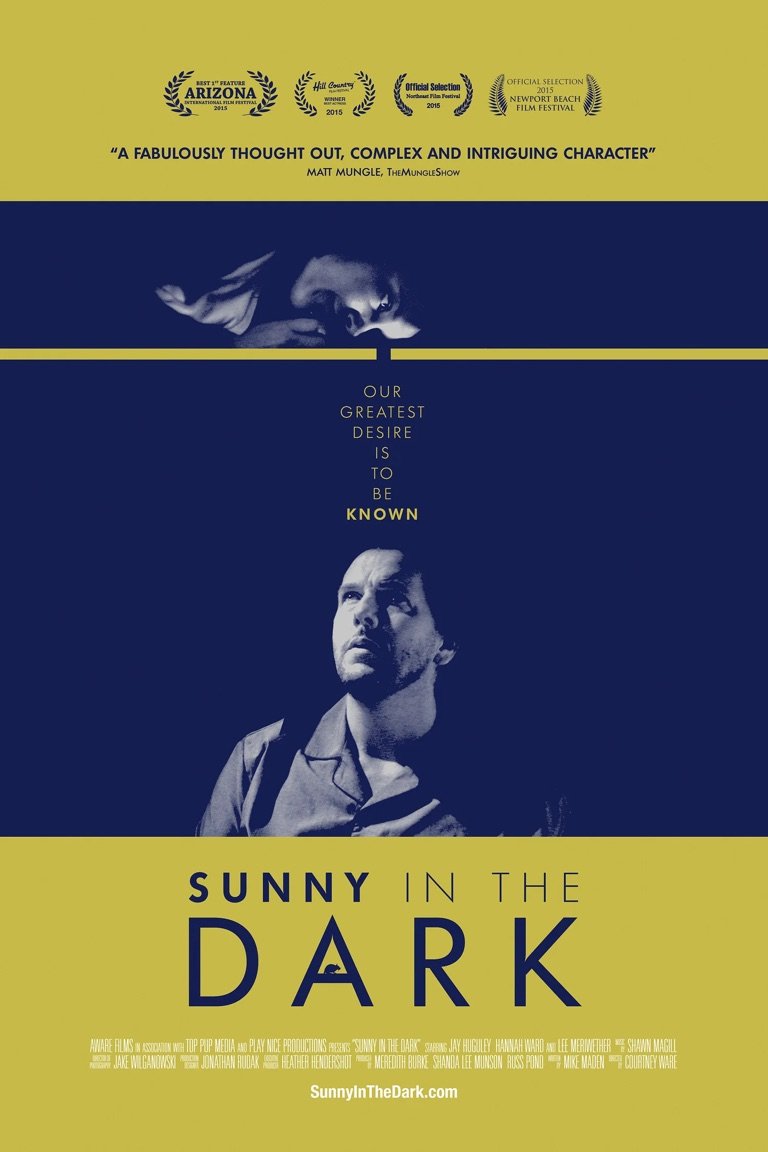 Sunny in the Dark poster: a man looks up toward a woman hidden in the crawl space above him, with the tagline Our greatest desire is to be known